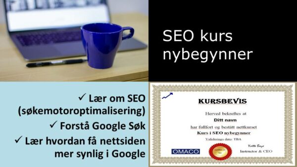 Collage med bilde av PC og blå kaffekopp, tekst med SEO kurs, og kursbevis.
